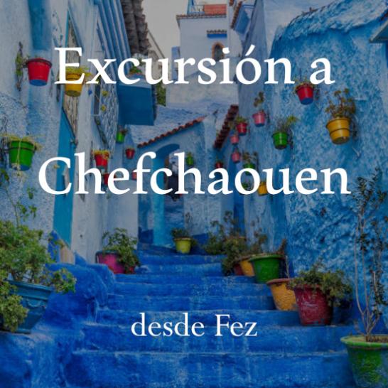 Excursión Fez - Chefchaouen