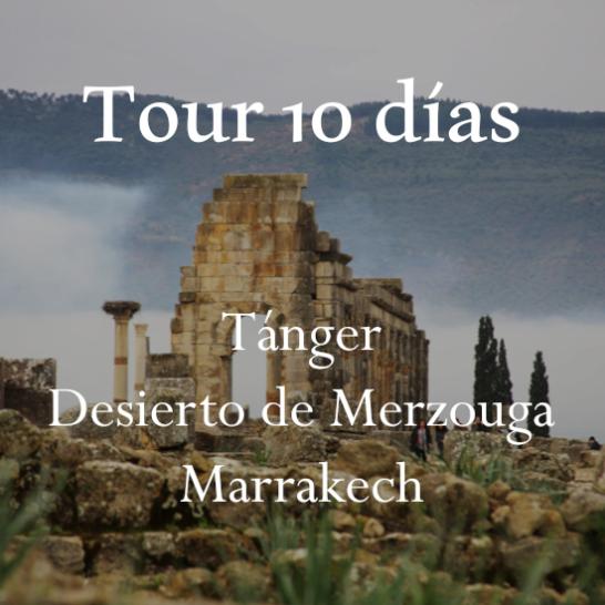 Tour 10d Tanger-Desierto-Marrak