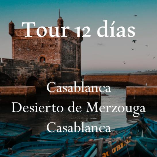 Tour 12d Casablanca - Desierto - Casablanca