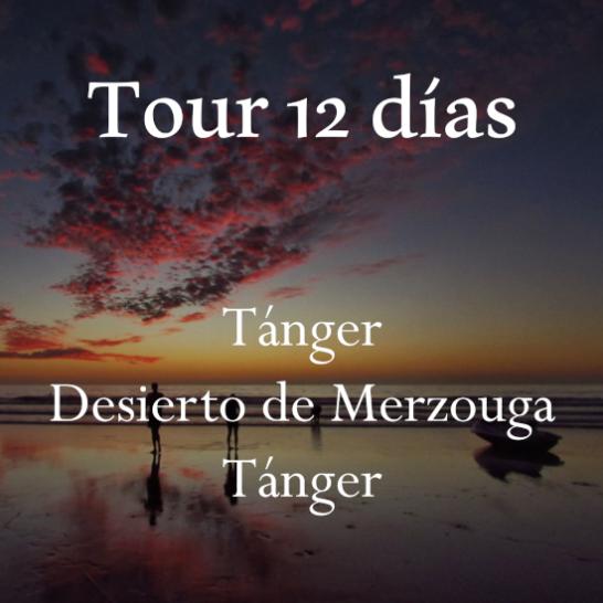 Tour 12d Tanger-Desierto-Tanger