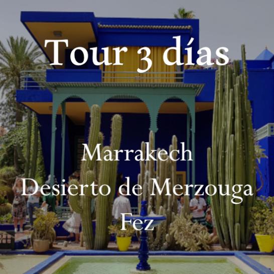 Tour 3 días Marrakech - Desierto de Merzouga – Fez