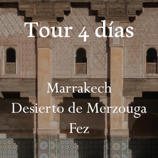 Tour 4d Marrak -Desierto - Fez