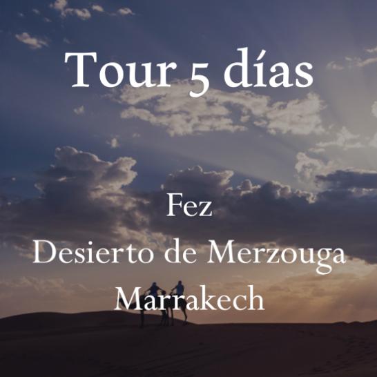 Tour 5d Fez-Desierto-Marrak