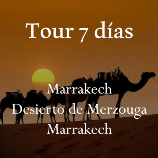 Tour 7 días Marrakech - Desierto de Merzouga – Marrakech