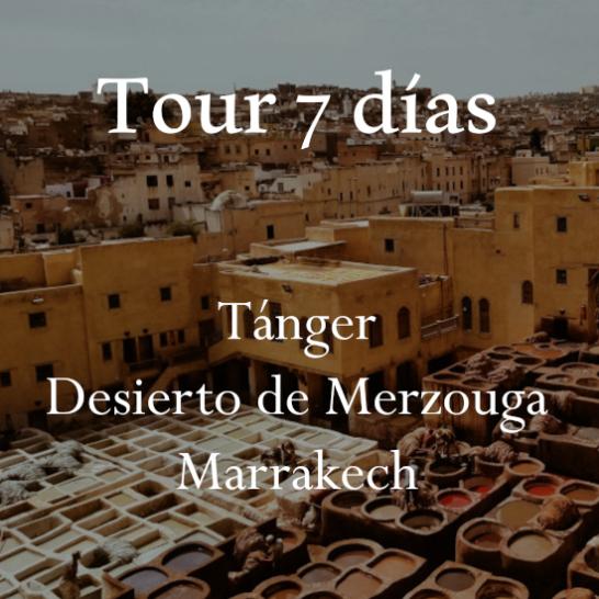 Tour 7d Tanger -Desierto-Marrak